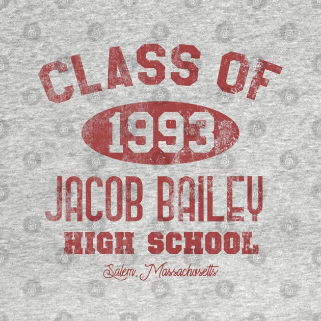 Jacob Bailey High School from Hocus Pocus, distressed by woodsman